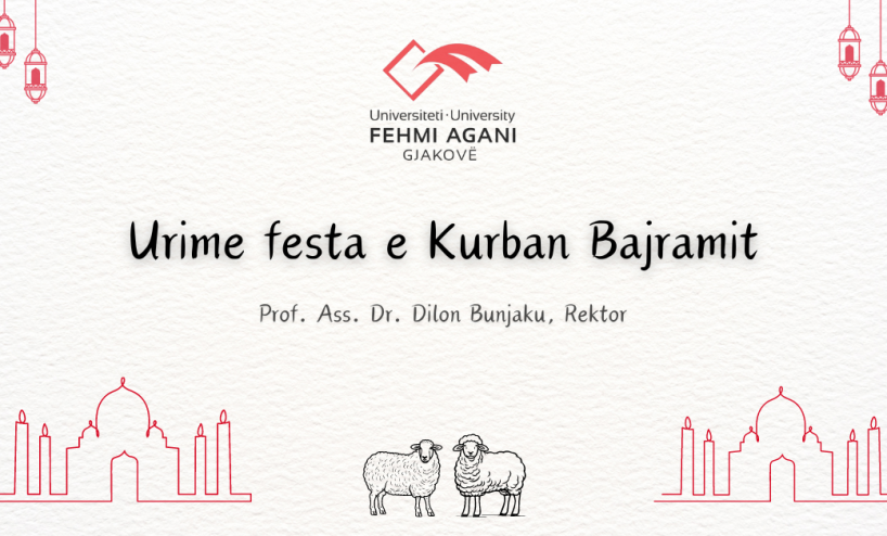 Urimi i Rektorit Prof. Ass. Dr. Drilon Bunjaku, për festën e Kurban Bajramit